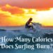 How Many Calories Does Surfing Burn?